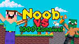 Noob vs 1000 Zombies